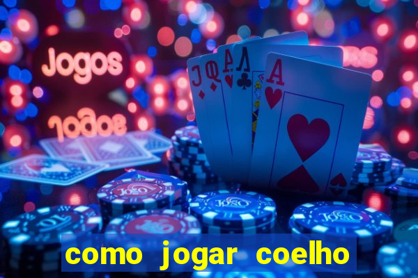 como jogar coelho da fortuna